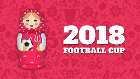 Matryoshka with a ball on the background of Russian patterns and elements. Football 2018. Vector illustrationのイラスト素材