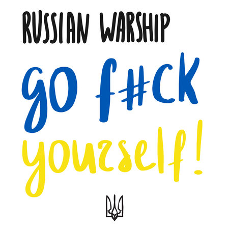 Russian warship go away. Famous quote, symbol of Ukrainian resistance to russian aggression. Hand lettering in support of Ukraine. Vector illustrationのイラスト素材