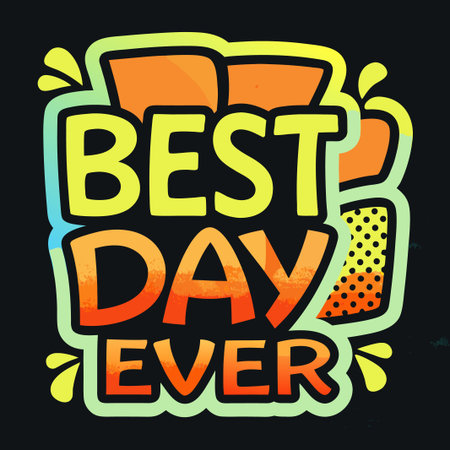 Vibrant typography art declares Best Day Ever in stylized, fun lettering.のイラスト素材