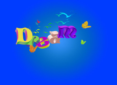 Multicolor 3D Dream Word with birds and butterfliesのイラスト素材