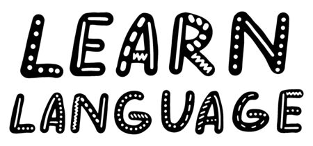 Learn Language. Training, education, courses concept. lettering calligraphy illustration. Vector eps handwritten brush trendy black isolated on white backgroundのイラスト素材