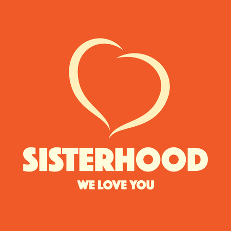 Logo and symbol Sisterhood on the orange background  womens hearts. We love you. Vectorのイラスト素材