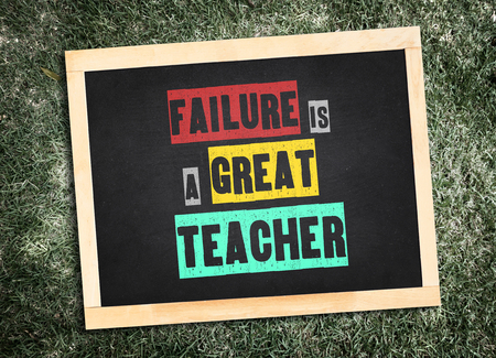 Inspiration quote :  Failure is a great teacher on blackboard  ,Motivational typographic.