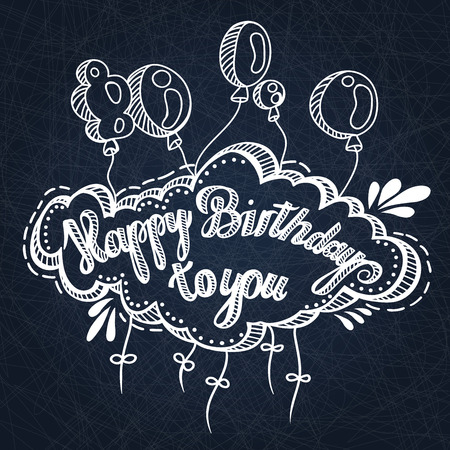 Greeting card. Happy Birthday to You. Hand drawing. Greeting inscription and balloons, hand drawn. Congratulations on the holiday. White lettering on a dark background.のイラスト素材