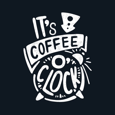 It's coffee o'clock. Decorative letter. Hand drawn lettering. Quote. Vector hand-painted illustration. Decorative inscription. Morning coffee. Coffee break. Vintage illustration.のイラスト素材