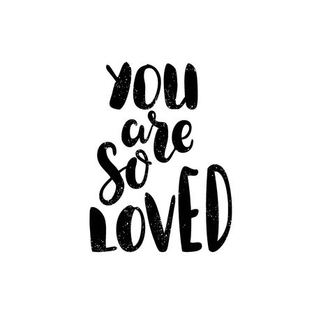 You are so loved - Black and white hand drawn lettering.のイラスト素材