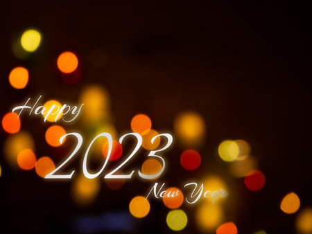2023 Happy New Year on Bokeh Background,Card or Poster Celebration Festive Christmas New Start...