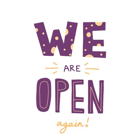 We are open again vector lettering for shops and services quarantine time, welcoming lettering in hand drawn cartoon style,  bold font inscription for advertising or information messages.のイラスト素材