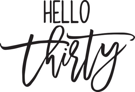 Vector of "Hello thirty" lettering on a white backgroundのイラスト素材