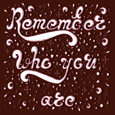 Sketch Remember who you are on brown backgroundのイラスト素材
