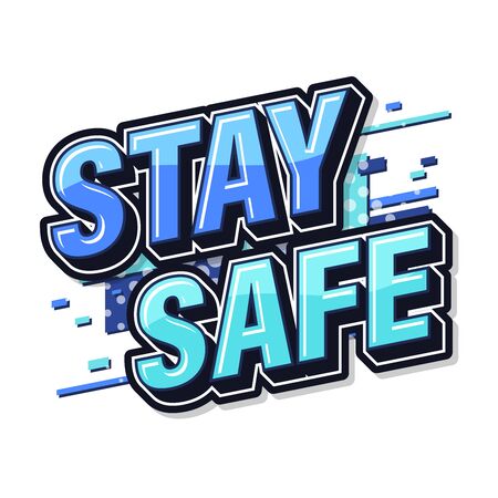 Stay safe. text modern art graphics. label speech design. Vector illustrationのイラスト素材