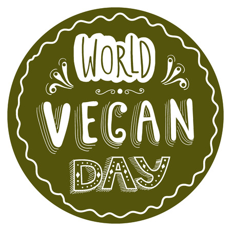 Hand drawn typographical sticker for World Vegan Day on the dark green background. For T-shirts, bags, badges, stickers, posters, festivals.のイラスト素材