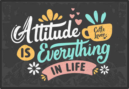 attitude is everything in life Vintage motivation quotes typography inspirational for poster, shirt, logo, sticker, cardのイラスト素材