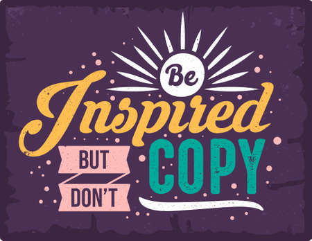 inspire but don't copy Vintage motivation quotes typography inspirational for poster, shirt, logo, sticker, cardのイラスト素材