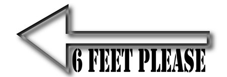 An arrow with stay 6 feet away written under the long line.