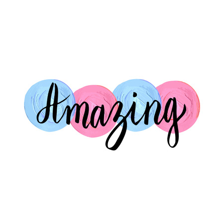 Amazing. Handwritten phrase. Typographic print. Lettered conceptual calligraphic celebration design. illustration on a creative painting background. Trendy fashion colorのイラスト素材