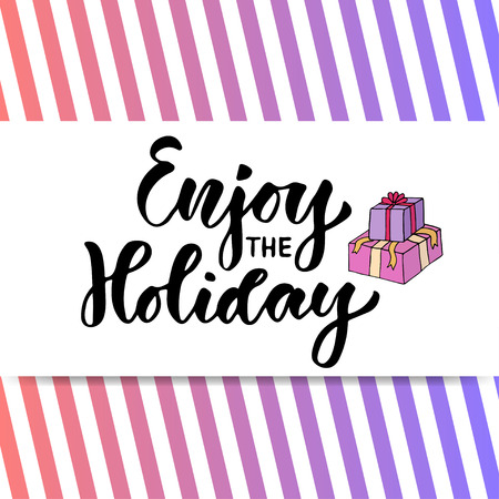 Hand drawn lettering. Enjoy the holiday. Modern calligraphy for Holidays poster.のイラスト素材