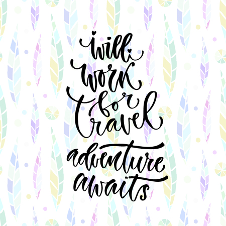 Vector inspirational calligraphy. Will work for travel adventure awaits. Modern print and t-shirt design.のイラスト素材