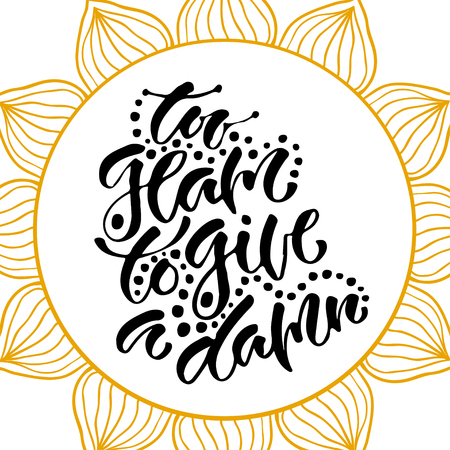 Inspirational hand lettered phrase for fashion print. Printable calligraphy phrase. Too glam to give a damnのイラスト素材