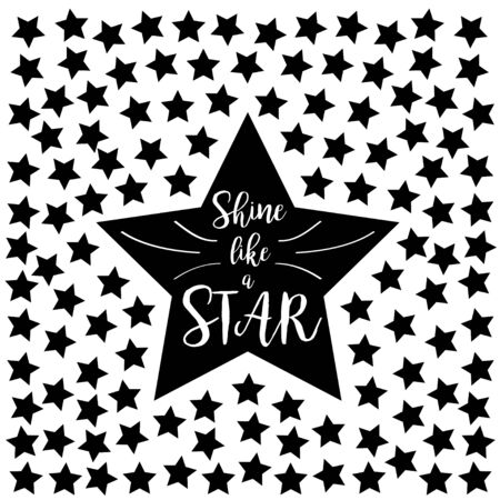 Shine like a star. Lettering inspirational text. Scandinavian style. Black shape sparkle. Cute baby print for t-shirt, poster. Flat design. White background. Isolated. Vector illustrationのイラスト素材