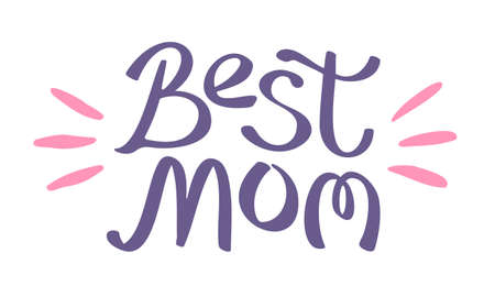 Vector illustration for Mother's day. Vector lettering of Best Mom on isolated background. happy mothers dayのイラスト素材
