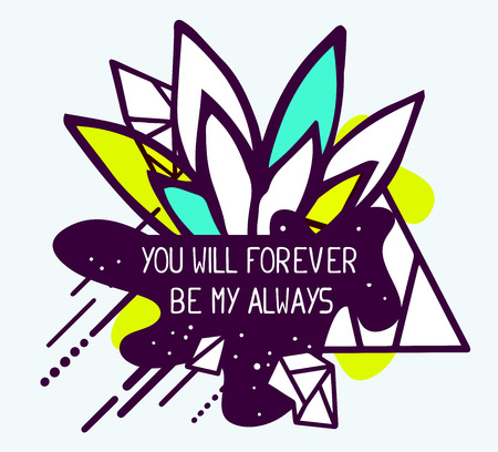 Vector illustration of colorful blue and yellow abstract composition with flower and text you will forever be my always in a black frame on white background. Flat line art design for web, site, poster, greeting card, t-shirt, printのイラスト素材