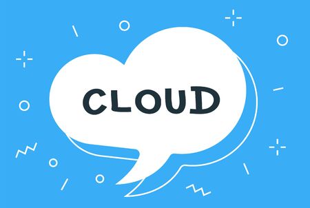 Vector cartoon illustration with geometric round white cloud shape bubble speech with word cloud on blue background. Flat style creative design of template for web, site, banner, announcement, stickerのイラスト素材