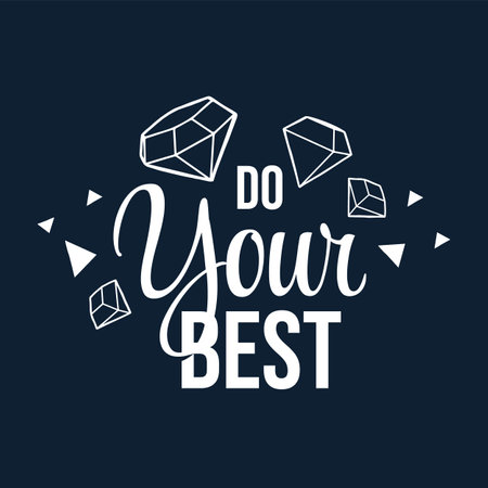Vector Fashion Illustration of White Diamond with Word Do Your Best on Black Background. Line art Style Design for T-shirt Print, Poster, Greeting Cardのイラスト素材