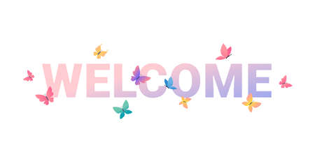 Vector illustration of beautiful small butterfly on white color background with word welcome. Spring template design with butterfly for web, site, banner, poster, print, greeting cardのイラスト素材