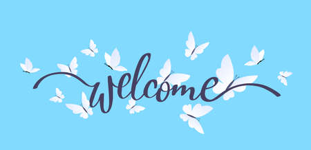 Vector illustration of white beautiful butterfly on blue color background with word welcome. Template design with calligraphy and butterfly for web, site, banner, poster, print, greeting cardのイラスト素材