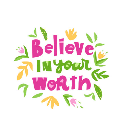 Vector trendy hand lettering Believe in your worth. Phrase for creative poster design. Greeting card with wishes. Quote isolated on white background. Letters in cutout style.のイラスト素材