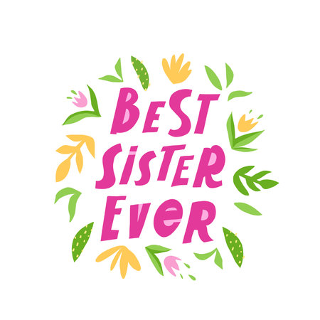 Vector trendy hand lettering Best Sister Ever. Phrase for creative poster design. Greeting card. Quote isolated on white background. Letters in cutout style.のイラスト素材