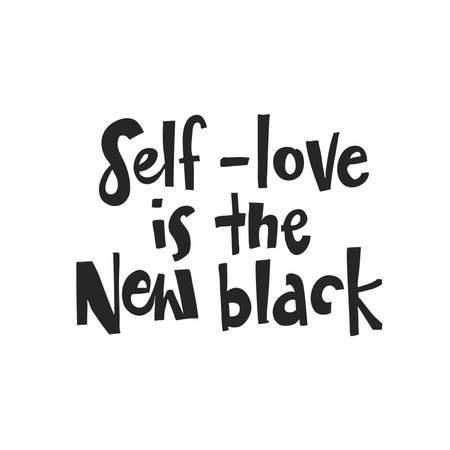 Hand drawn lettering Self-love is the new black. Phrase for creative poster design. Greeting card with wishes. Quote isolated on white background. Letters in cutout style.のイラスト素材