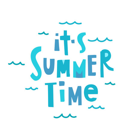 Vector trendy hand lettering Its summer time. Poster design for interior decoration. Motivation and inspiration quote isolated on white background. Phrase for postcard.のイラスト素材