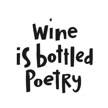 Hand drawn lettering Wine is bottled poetry. Phrase for creative poster design. Quote isolated on white background. Letters in cutout style.のイラスト素材