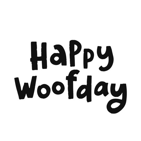 Funny pet hand drawn lettering Happy Woofday. Phrase for creative poster design. Quote isolated on white background. Letters in cutout style.のイラスト素材