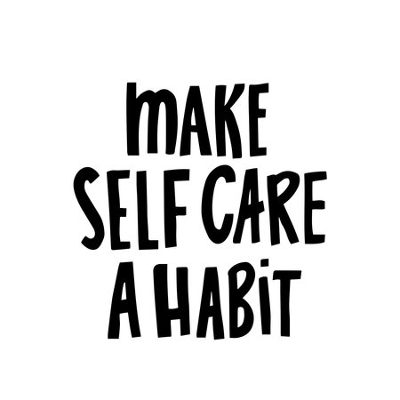 Hand drawn lettering Make Self Care a Habit. Phrase for creative poster design. Greeting card with wishes. Quote isolated on white background. Letters in cutout style.のイラスト素材
