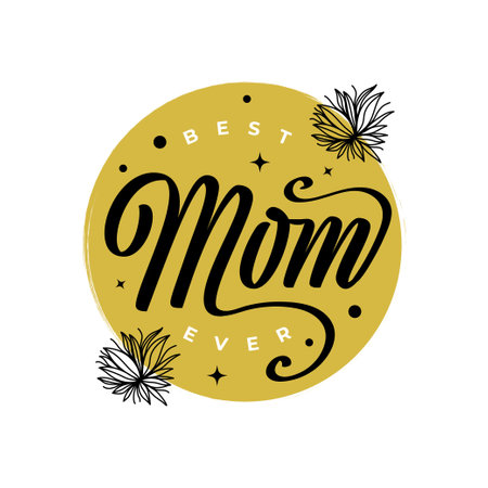 Best Mom Ever Lettering. Happy Mother's Day Typography. Can be Used for Greeting Card, Poster, Banner, or T Shirtのイラスト素材