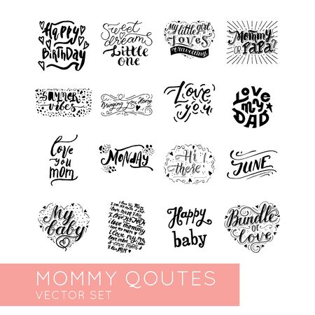 Mommy quotes hand  lettering vector set.Baby Nursery and Bedroom posters.Bundle for your designs:apparel,t shirts,bags,posters,merch, fabric, wall design. Also good for bloggers and socail media.のイラスト素材