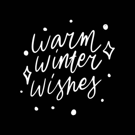 Hand drawn lettering quote template -Warm Winter Wishes - with illustrations around. Unique vector script saying poster. Custom 
typography print for t shirts,bags,posters,merch,banners.のイラスト素材