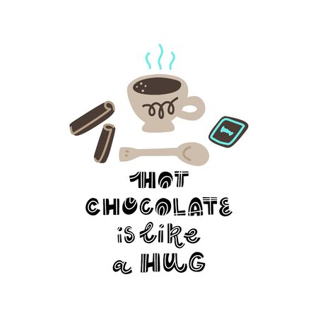 Hand drawn lettering quote - Hot Chocolate is like a hug - with different illustrations around. Premade
poster for t-shirts,bags,posters,invitation.のイラスト素材