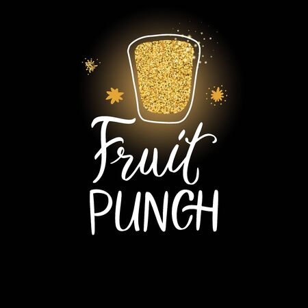 Fruit Punch. Shiny gold glowing glitter vector lettering quote. Christmas sparkling star dust.Hot winter holiday alcohol drink glowing illustration.のイラスト素材