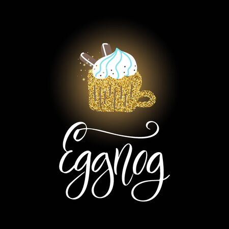 Eggnog. Shiny gold glowing glitter vector lettering quote. Christmas sparkling star dust.
Hot winter holiday alcohol drink glowing illustration.のイラスト素材