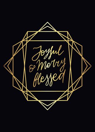 Joyful Merry & Blessed - hand lettering quote.Vector modern Christmas greeting card template. Art Deco geometric frame.Polygon luxury 
classy Yellow Gold design background.のイラスト素材