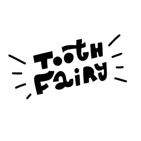 Vector Hand drawn lettering TOOTH FAIRY. Custom kids dentistry quote template.Typography for your designs:t-shirts,bags,posters,invitation, merchandise.のイラスト素材