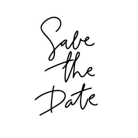 Save the date.Inspirational quote.Hand lettering female phrase in modern mono line style.Design is good as a print on t-shirts,bags,stationary,poster.のイラスト素材