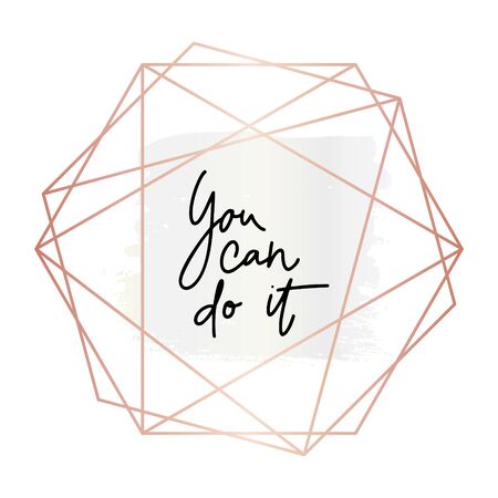 You can do it.Inspirational quote.Hand lettering female phrase in modern mono line style.Design is good as a print on t-shirts,bags,stationary,poster.のイラスト素材