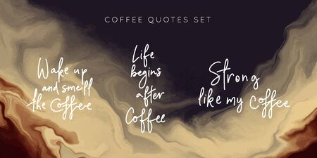 Hand lettering quotes set on brown Coffee abstract background.Modern and original vector templates.Good for design menu, covers, presentations,banners, flyers, posters, cards and social media.のイラスト素材