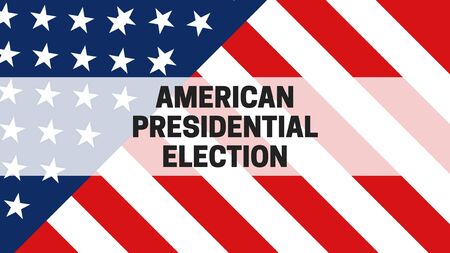 AMERICAN PRESIDENTIAL ELECTION text on us flag banner image, flyer