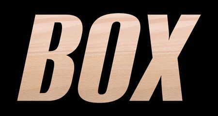 BOX word with wooden texture on black background.